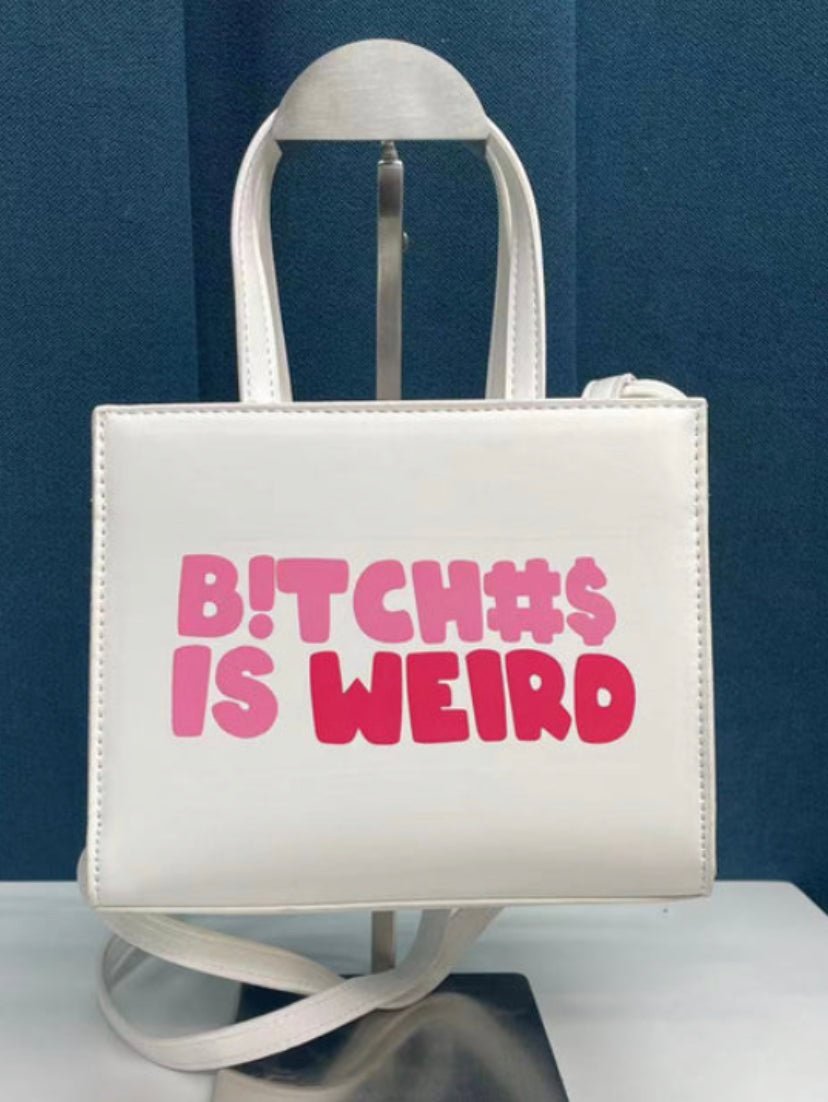 Bitch#$ is Weird crossbody bags - Shylastyleshair Collections